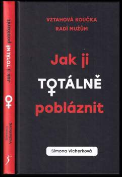 Simona Vicherková: Jak ji totálně pobláznit