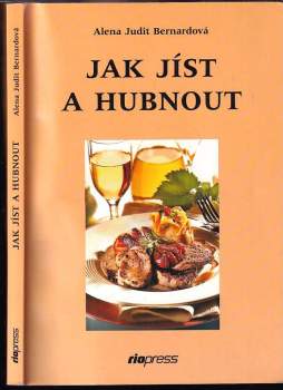 Jak jíst a hubnout, aneb, Už nikdy nehladovět