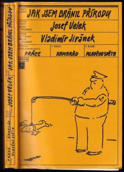 Josef Velek: Jak jsem bránil přírodu