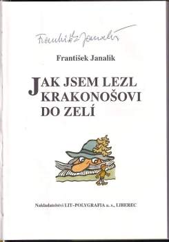 František Janalík: Jak jsem lezl Krakonošovi do zelí