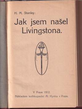 Henry Morton Stanley: Jak jsem našel Livingstona
