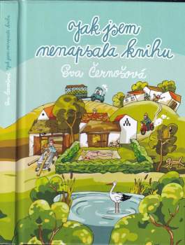 Eva Černošová: Jak jsem nenapsala knihu