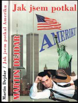Martin Dejdar: Jak jsem potkal Ameriku