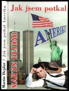 Martin Dejdar: Jak jsem potkal Ameriku