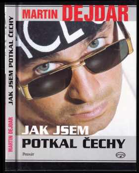 Martin Dejdar: Jak jsem potkal Čechy