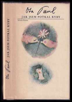 Jak jsem potkal ryby - Ota Pavel (1974, Mladá fronta) - ID: 66343