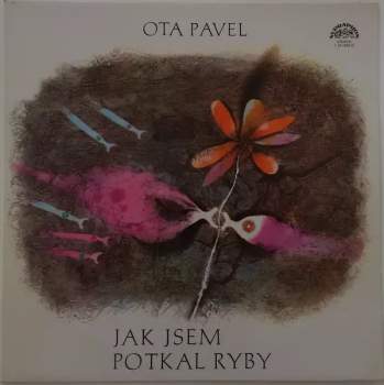 Ota Pavel: Jak Jsem Potkal Ryby (76 1)