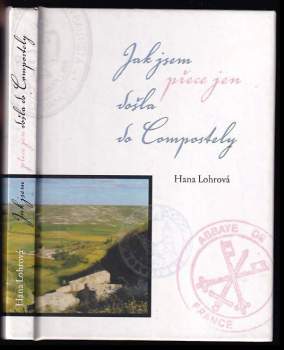 Hana Lohrová: Jak jsem přece jen došla do Compostely