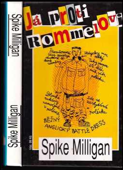 Spike Milligan: Jak jsem přispěl k Hitlerovu pádu ; Já proti Rommelovi : střetnutí v poušti