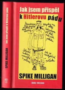 Spike Milligan: Jak jsem přispěl k Hitlerovu pádu