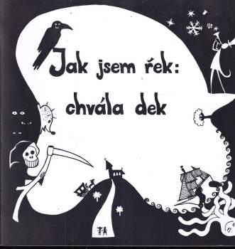 Jak jsem řek: chvála dek