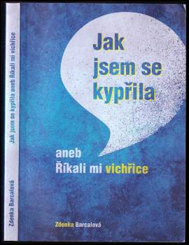 Jak jsem se kypřila, aneb, Říkali mi vichřice