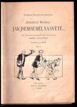 Jindřich Mošna: Jak jsem se měl na světě ---