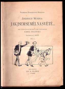 Jindřich Mošna: Jak jsem se měl na světě I. díl