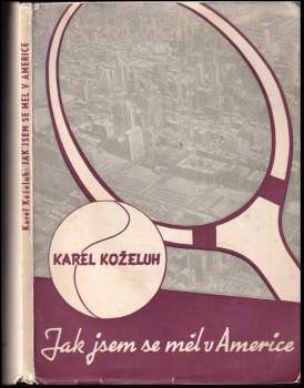 Karel Koželuh: Jak jsem se měl v Americe