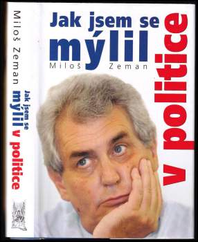 Jak jsem se mýlil v politice