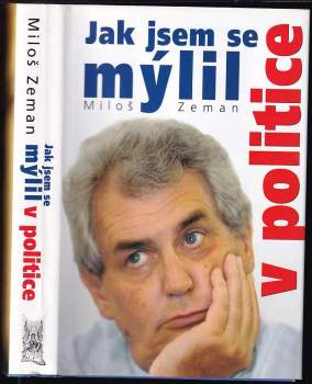Jak jsem se mýlil v politice
