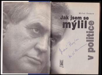 Miloš Zeman: Jak jsem se mýlil v politice