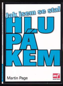 Jak jsem se stal hlupákem