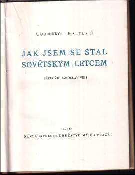 A. A Gubenko: Jak jsem se stal sovětským letcem