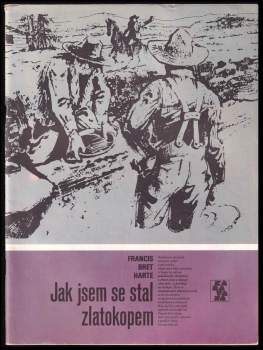 Jak jsem se stal zlatokopem