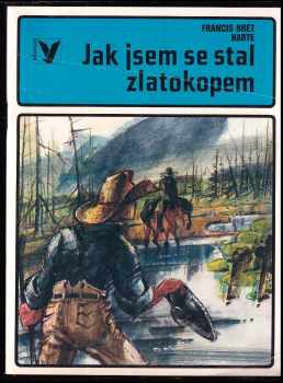 Jak jsem se stal zlatokopem