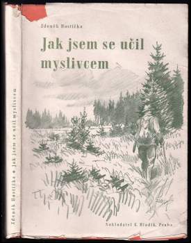 Zdeněk Hostička: Jak jsem se učil myslivcem
