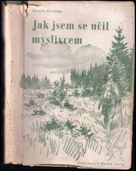 Jak jsem se učil myslivcem