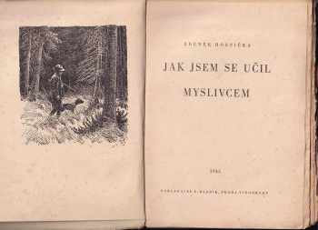 Zdeněk Hostička: Jak jsem se učil myslivcem