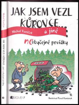 Michal Vaněček: Jak jsem vezl kůrovce a jiné neobyčejné povídky