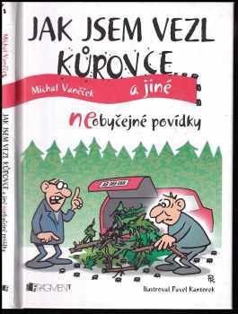 Jak jsem vezl kůrovce a jiné neobyčejné povídky