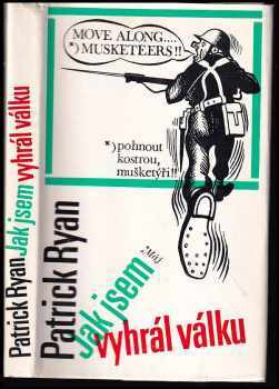 Patrick Ryan: Jak jsem vyhrál válku