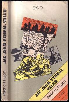 Jak jsem vyhrál válku