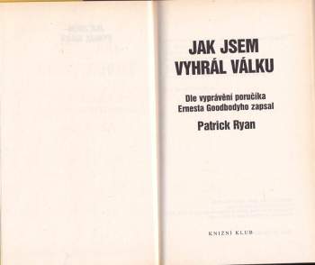 Patrick Ryan: Jak jsem vyhrál válku