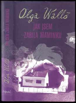 Jak jsem zabila maminku