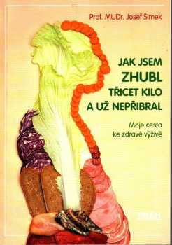 Jak jsem zhubl třicet kilo a už nepřibral