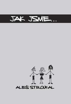 Jak jsme--