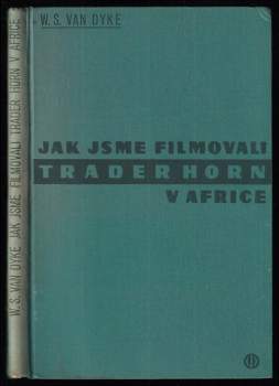 Jak jsme filmovali Trader Horn v Africe