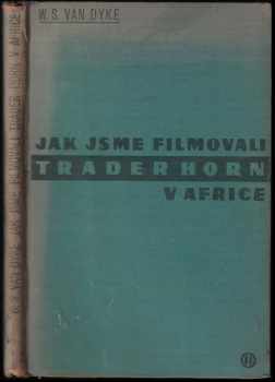 W. S. Van Dyk: Jak jsme filmovali Trader Horn v Africe