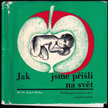 Karel Bečka: Jak jsme přišli na svět