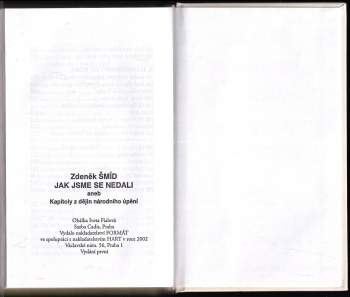 Zdeněk Šmíd: Jak jsme se nedali, aneb, Kapitoly z dějin národního úpění