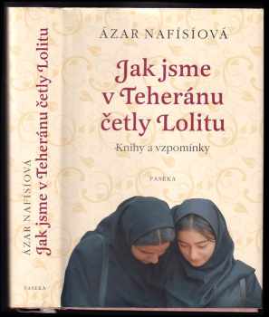 Azar Nafisi: Jak jsme v Teheránu četly Lolitu