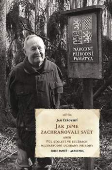 Jak jsme zachraňovali svět, aneb, Půl století ve službách mezinárodní ochrany přírody