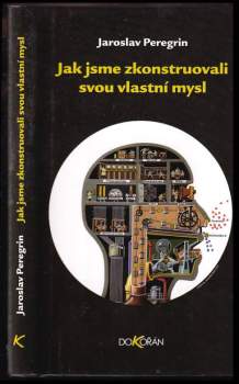 Jak jsme zkonstruovali svou vlastní mysl