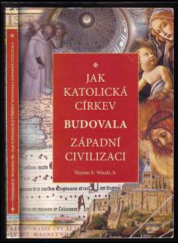 Jak katolická církev budovala západní civilizaci