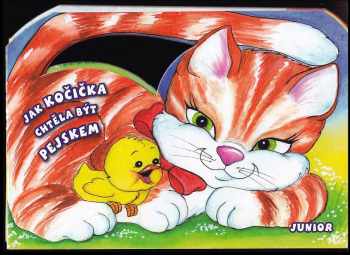 Vladimíra Vopičková: Jak kočička chtěla být pejskem