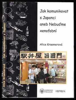 Jak komunikovat s Japonci, aneb, Nebuďme xenofobní
