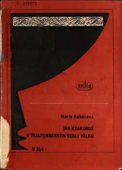 Jak Krakonoš s Trautenberkem vedli válku