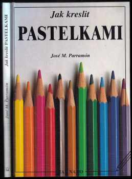 José María Parramón: Jak kreslit pastelkami