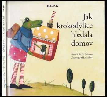 Jak krokodýlice hledala domov - Karin Salmson (2008, IMP books AB) - ID: 168520